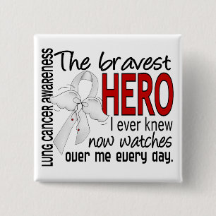 Bravest Hero I Ever Knew Lung Cancer 15 Cm Square Badge