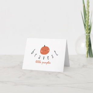 bravest little pumpkin. Card. childhood cancer Card