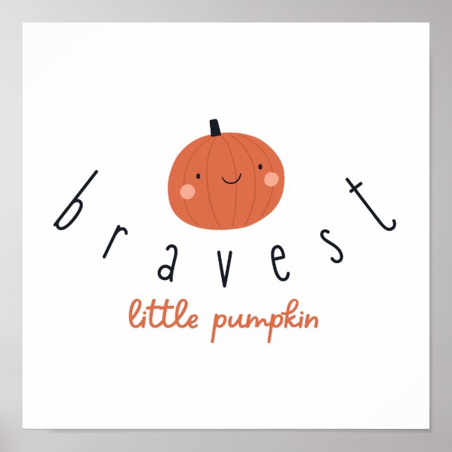 bravest little pumpkin Poster Prints digital  (Front)