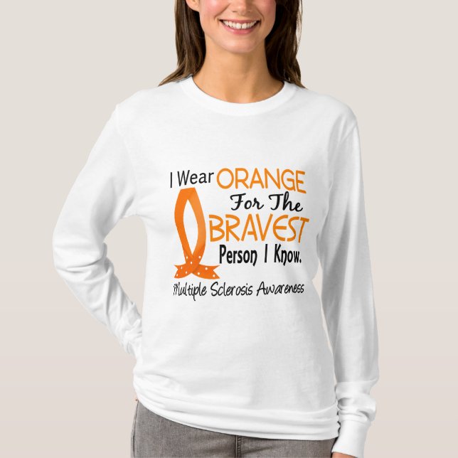 Bravest Person I Know Multiple Sclerosis T-Shirt (Front)