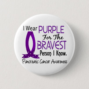 Bravest Person I Know Pancreatic Cancer 6 Cm Round Badge