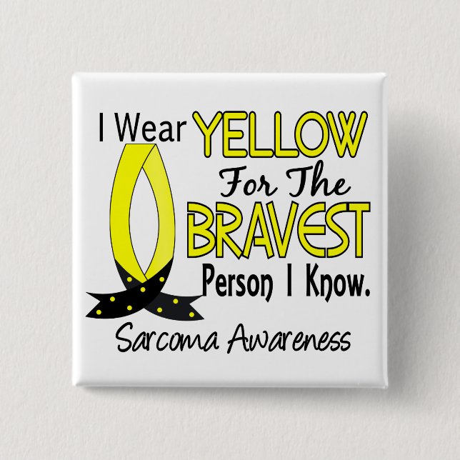 Bravest Person I Know Sarcoma 15 Cm Square Badge (Front)