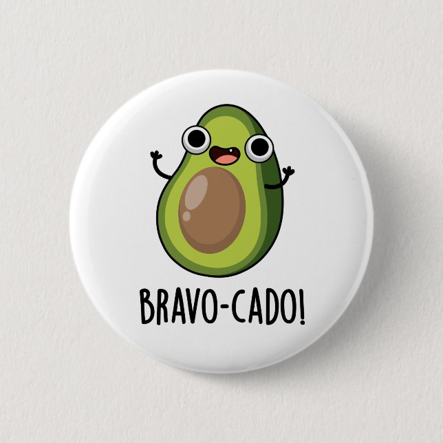 Bravo-cado Funny Avocado Pun  6 Cm Round Badge (Front)