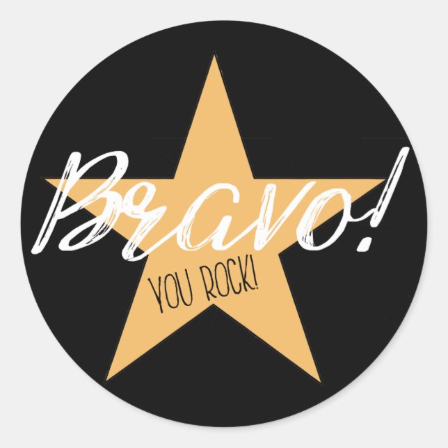 "BRAVO! YOU ROCK!" CLASSIC ROUND STICKER (Front)