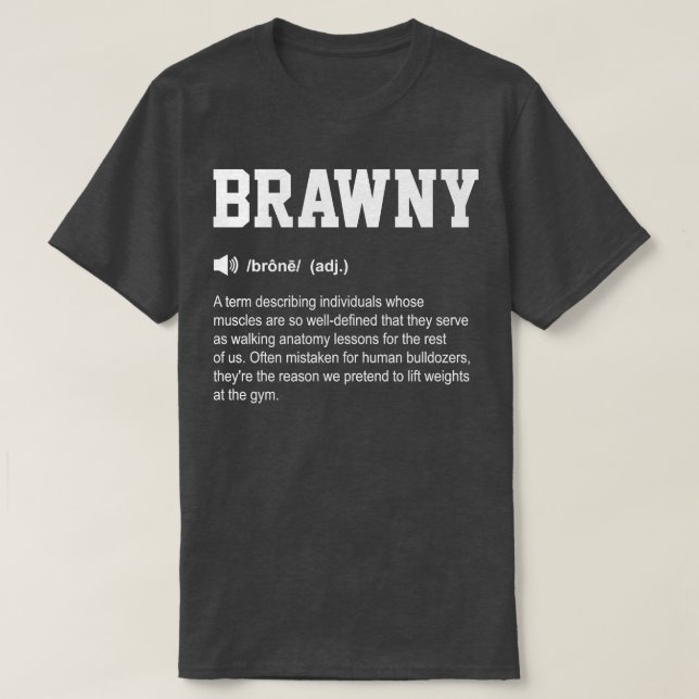 Brawny Funny Dictionary Gym Meaning T-Shirt (Design Front)