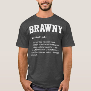 Brawny Funny Dictionary Gym Meaning T-Shirt