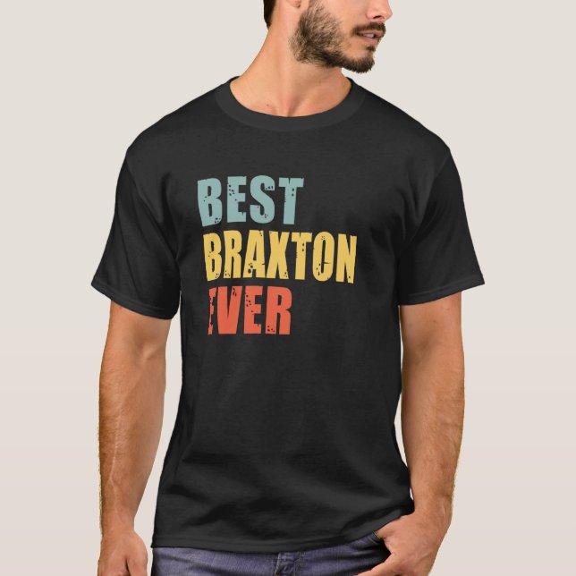 Braxton Best Ever Braxton T-Shirt (Front)