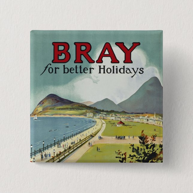 Bray ~ for better holidays 15 cm square badge (Front)