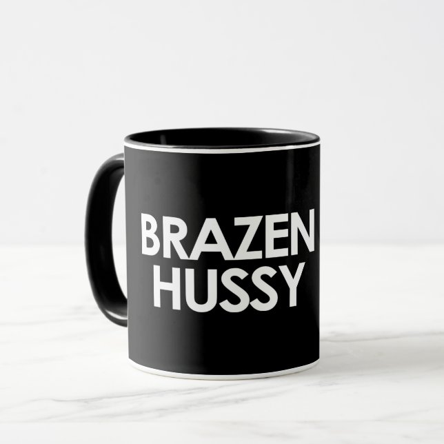 BRAZEN HUSSY MUG (Front Left)