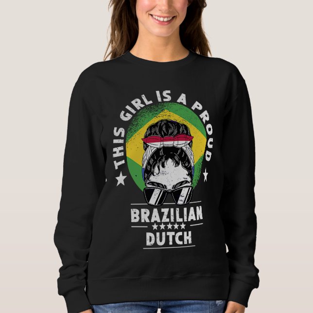 Brazil Flag Netherlands Grown Women Girl Citizen P Sweatshirt (Front)