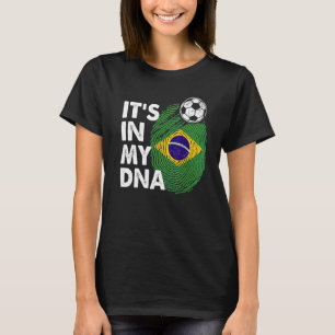 Brazil In My Dna Brazilian Flag Team Brazil T-Shirt