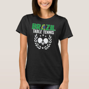 Brazil Ping Pong Brazilian Table Tennis Suppor T-Shirt