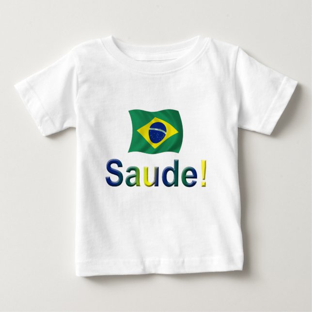Brazil Saude! Baby T-Shirt (Front)