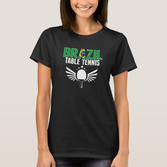 Brazil Table Tennis   Brazilian Ping Pong Supporte T-Shirt (Front)