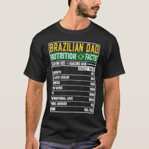 Brazilian Dad Dad Hero Nutritional Father's Day T-Shirt