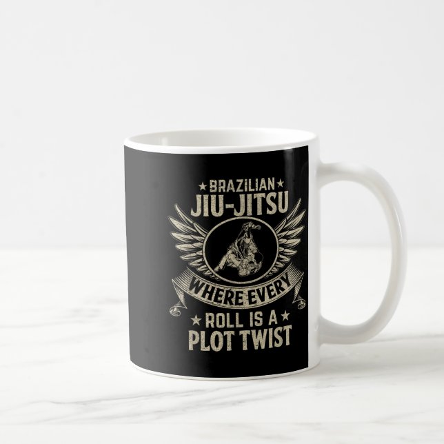 Brazilian Jiu-Jitsu BJJ where every roll is a plot Coffee Mug (Right)