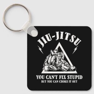 Brazilian Jiu Jitsu Cant Fix Stupid Jiujitsu Train Key Ring