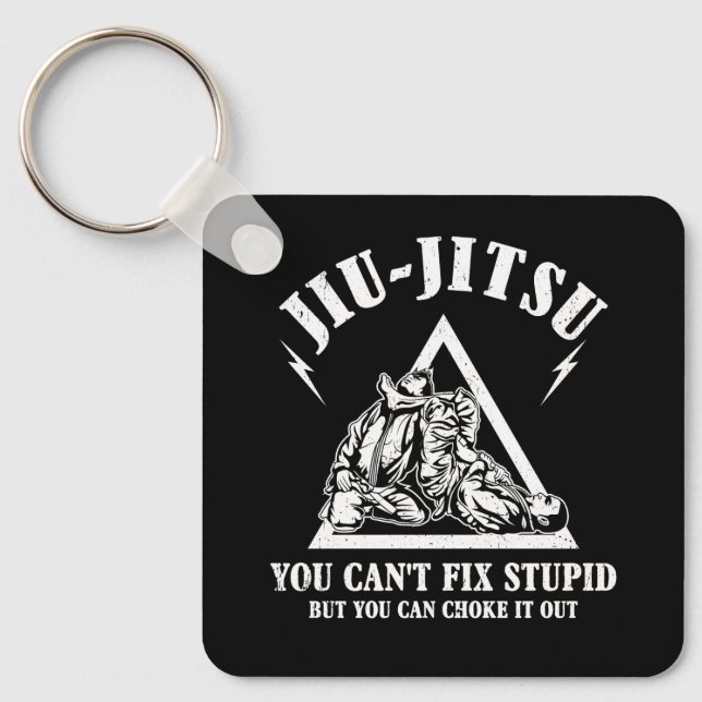 Brazilian Jiu Jitsu Cant Fix Stupid Jiujitsu Train Key Ring (Front)