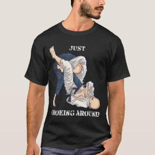 Brazilian Jiu-Jitsu Choking around Funny MMA Gift T-Shirt