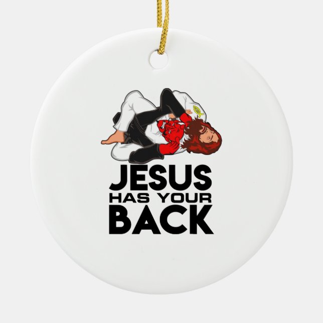 Brazilian Jiu Jitsu Christian Jesus Has Your Back Ceramic Ornament (Front)