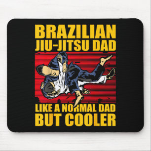 Brazilian Jiu-Jitsu Dad like a normal Dad but Mouse Pad