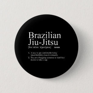 Brazilian Jiu Jitsu Definition Funny Martial Arts 6 Cm Round Badge