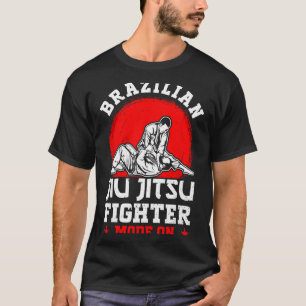 Brazilian Jiu Jitsu fight mode On - Jiu Jitsu T-Shirt