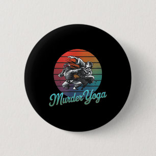 Brazilian Jiu-Jitsu Funny Murder Yoga design 6 Cm Round Badge