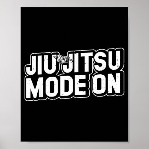 Brazilian Jiu Jitsu Martial Arts - Jiu Jitsu Mode Poster