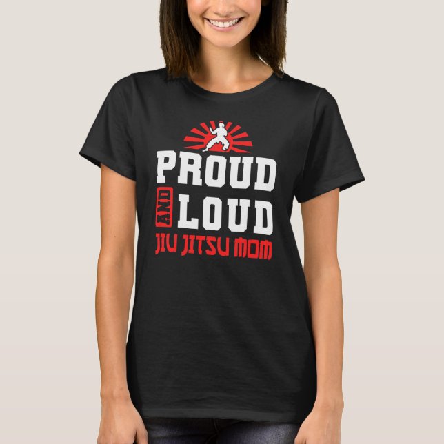 Brazilian Jiu Jitsu MMA Bjj Hugger Mother Proud T-Shirt (Front)