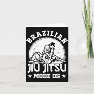 Brazilian Jiu Jitsu Mode On - Brazilian Jiu Jitsu Card