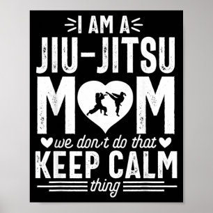 Brazilian Jiu Jitsu Mum BJJ Martial Arts Funny Poster