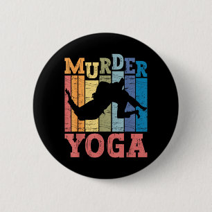Brazilian Jiu Jitsu Murder Yoga Funny BJJ Martial 6 Cm Round Badge
