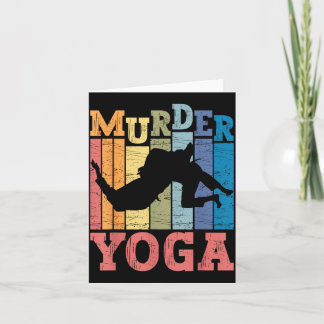 Brazilian Jiu Jitsu Murder Yoga Funny BJJ Martial Card