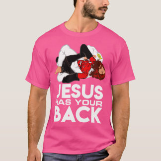 Brazilian Jiu Jitsu s Christian Jesus Has Your Bac T-Shirt