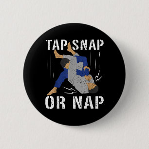 Brazilian Jiu Jitsu Tap Snap Or Nap BJJ Mix 6 Cm Round Badge