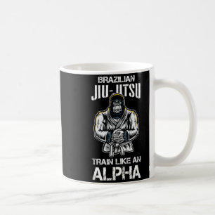 Brazilian Jiu Jitsu Train Like An Alpha BJJ Mix Coffee Mug