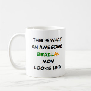 brazilian mum, awesome coffee mug