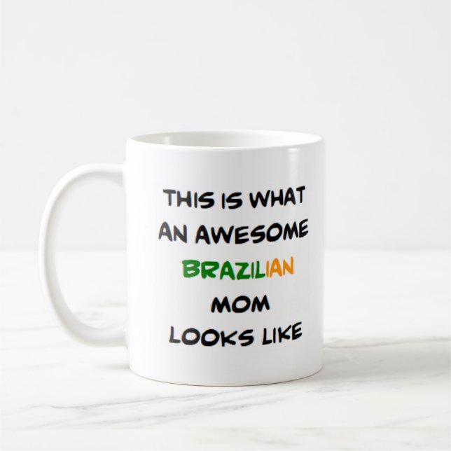 brazilian mum, awesome coffee mug (Left)