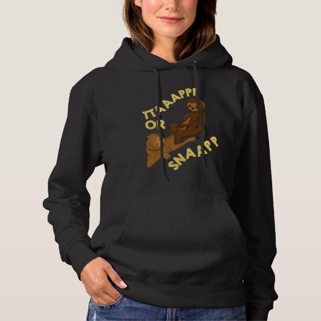 Brazilian Sloth Jiu Jitsu Tap or Snap parody artwo Hoodie (Front)
