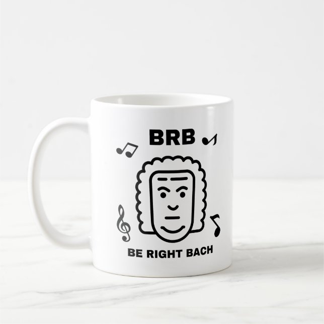 BRB BE RIGHT BACH Funny Classical Music Composer Coffee Mug (Left)