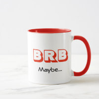BRB Maybe | Virtual Meeting | Funny Quote Red Mug