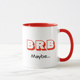 BRB Maybe   Virtual Meeting   Funny Quote Red Mug