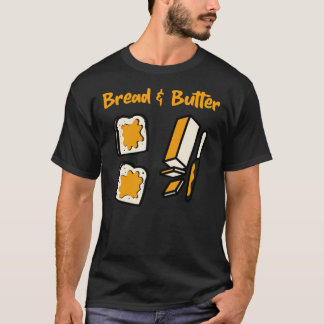 Bread and Butter Classic T-Shirt