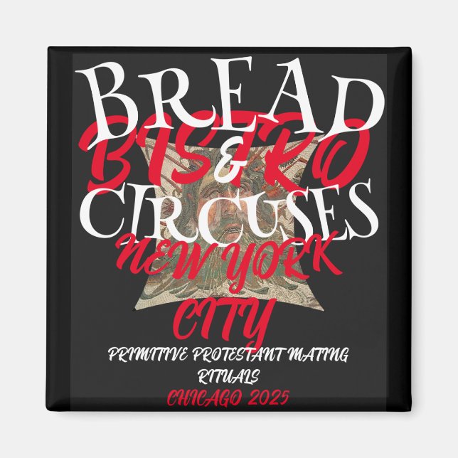 BREAD AND CIRCUSES BISTRO NEW YORK CITY MAGNET (Front)