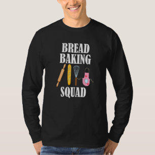 Bread Baking Squad Chef Cooking T-Shirt