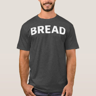 Bread Funny Baking 706 T-Shirt