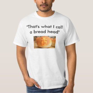 Bread Head T-Shirt