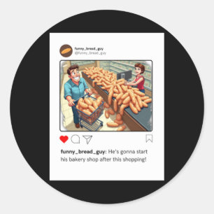 Bread Hoarder At Checkout – Funny Supermarket Art Classic Round Sticker