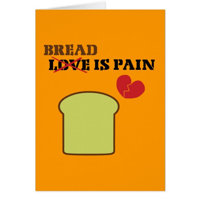 Bread Is Pain (Front)